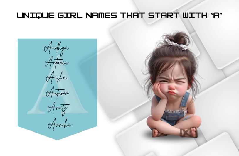 100+ Amazing Girl Names That Begin with A – Perfect for Your Baby Unique Girl Names That Start With A