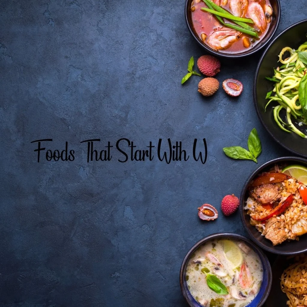 Foods That Start With W