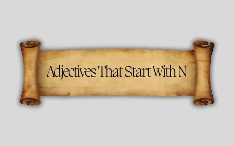 100+ Adjectives Starting With N That Will Transform Your Writing Skills Adjectives That Start With N