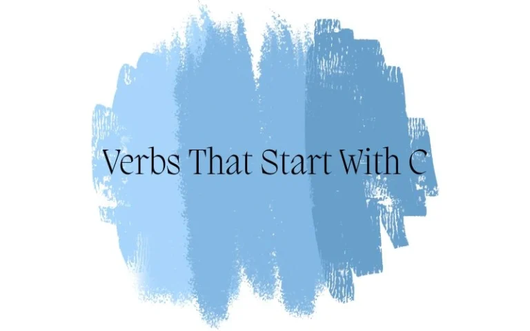 The Complete Collection of C Verbs: 80+ Words to Power Up Your Vocabulary Verbs That Start With C