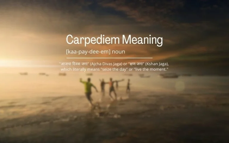 Carpediem Meaning in Marathi: Live Today, Love Life Carpediem Meaning in Marathi