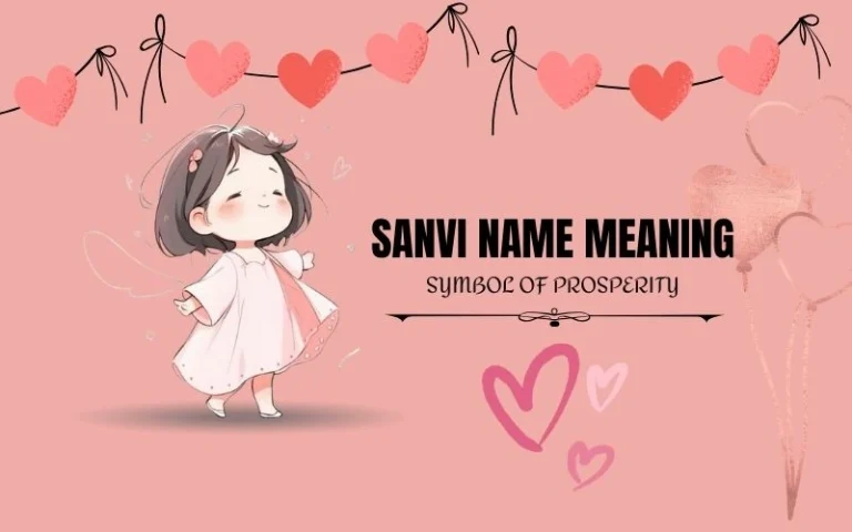Sanvi Name Meaning: The Divine Connection Every Parent Should Know Sanvi Name Meaning in Marathi