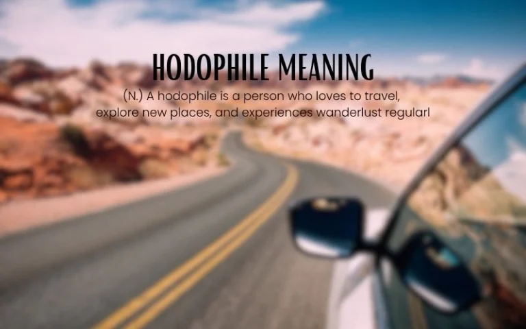 Hodophile Meaning: The Beautiful Word That Describes Your Travel-Loving Soul Hodophile Meaning